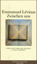 Zwischen uns - Emmanuel Levinas (2007)