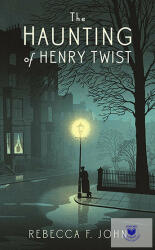 The Haunting Of Henry Twist (ISBN: 9781781257159)