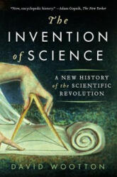 The Invention of Science - David Wootton (ISBN: 9780061759536)