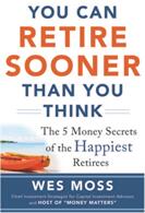 You Can Retire Sooner Than You Think: The 5 Money Secrets of the Happiest Retirees (ISBN: 9780071839020)