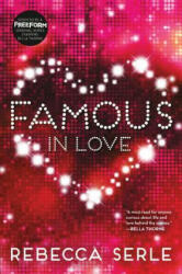 Famous in Love - Rebecca Serle (ISBN: 9780316366359)