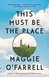 This Must Be the Place - Maggie O'Farrell (ISBN: 9780345804723)