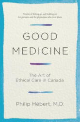 Good Medicine - Philip C. Hebert (ISBN: 9780385683258)