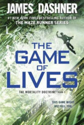 Game of Lives (The Mortality Doctrine, Book Three) - James Dashner (ISBN: 9780385741446)