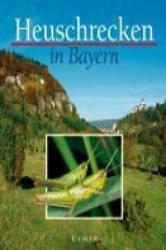 Heuschrecken in Bayern - Helmut Schlumprecht, Georg Waeber (2003)