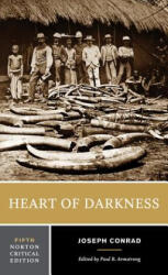 Heart of Darkness - Joseph Conrad, Paul B. Armstrong (ISBN: 9780393264869)