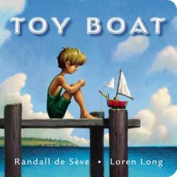 Toy Boat - Randall De Seve, Loren Long (ISBN: 9780399167973)
