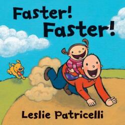 Faster! Faster! - Leslie Patricelli, Leslie Patricelli (ISBN: 9780763662226)