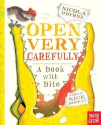 Open Very Carefully: A Book with Bite (ISBN: 9780763696306)