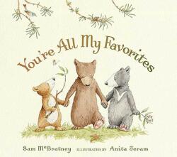You're All My Favorites - Sam McBratney, Anita Jeram (ISBN: 9780763642976)
