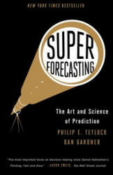 Superforecasting - Tetlock Philip E. , Dan Gardner (ISBN: 9780804136716)