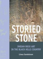 Storied Stone: Indian Rock Art in the Black Hills Country (ISBN: 9780806135960)
