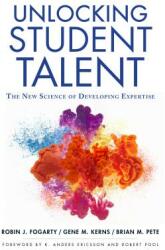 Unlocking Student Talent: The New Science of Developing Expertise (ISBN: 9780807758724)