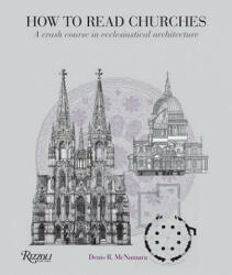 How to Read Churches - Denis R. McNamara (ISBN: 9780847835980)