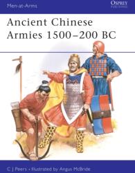 Ancient Chinese Armies, 1500 B. C. -200 B. C (ISBN: 9780850459425)