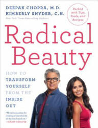 Radical Beauty - Deepak Chopra, Kimberly Snyder (ISBN: 9781101906033)