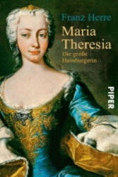 Maria Theresia - Franz Herre (2004)