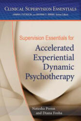 Supervision Essentials for Accelerated Experiential Dynamic Psychotherapy (ISBN: 9781433826405)