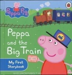 Peppa Pig: Peppa and the Big Train: My First Storybook - Peppa Pig (2011)