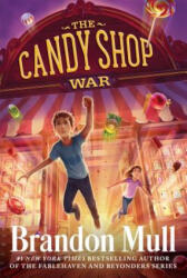 The Candy Shop War - Brandon Mull (ISBN: 9781481411196)