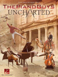 Piano Guys - Uncharted - The Piano Guys (ISBN: 9781495077135)