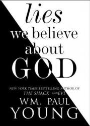 Lies We Believe about God - Wm Paul Young (ISBN: 9781501128967)