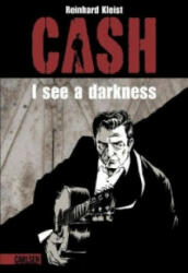 Johnny Cash I see a darkness - Reinhard Kleist (2006)
