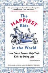 HAPPIEST KIDS IN THE WORLD - Rina Mae Acosta, Michele Hutchison (ISBN: 9781615193905)