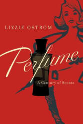 Perfume - Lizzie Ostrom (ISBN: 9781681775135)
