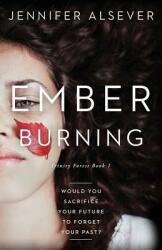 Ember Burning: Book 1 Trinity Forest (ISBN: 9780998947303)