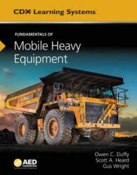 Fundamentals of Mobile Heavy Equipment: AED Foundation Technical Standards (ISBN: 9781284112917)