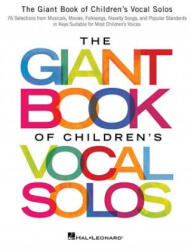 Giant Book of Children's Vocal Solos - Hal Leonard Publishing Corporation (ISBN: 9781495051531)