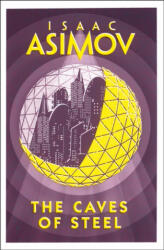 Caves of Steel - Isaac Asimov (ISBN: 9780008277765)