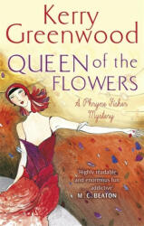 Queen of the Flowers - Kerry Greenwood (ISBN: 9781472126733)