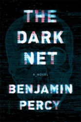 Dark Net - Benjamin Percy (ISBN: 9781473652231)