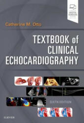 Textbook of Clinical Echocardiography - Catherine M. Otto (ISBN: 9780323480482)