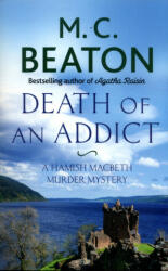 Death of an Addict - M C Beaton (ISBN: 9781472124517)