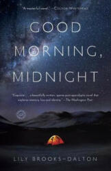 Good Morning, Midnight - Lily Brooks-Dalton (ISBN: 9780812988192)