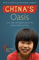 China's Oasis - Love hope and opportunity for the hidden children of China (ISBN: 9780857219015)