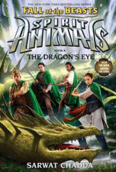 Fall of the Beasts 8: The Dragon's Eye - SARWAT CHADDA (ISBN: 9781338116717)