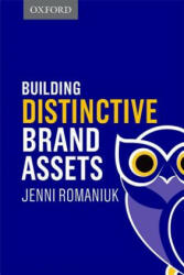 Building Distinctive Brand Assets - Jenni Romaniuk (ISBN: 9780190311506)