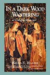 In a Dark Wood Wandering - Hella S. Haasse (ISBN: 9780897333566)