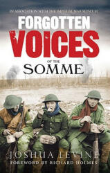 Forgotten Voices of the Somme - Joshua Levine (2009)