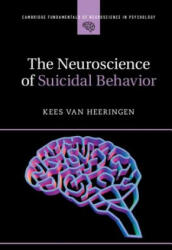 Neuroscience of Suicidal Behavior - HEERINGEN KEES VAN (ISBN: 9781316602904)