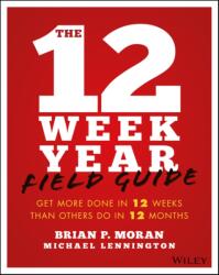 12 Week Year Field Guide - Brian P. Moran (ISBN: 9781119475248)