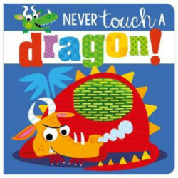 Never Touch a Dragon (ISBN: 9781786922670)