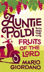Auntie Poldi and the Fruits of the Lord - Mario Giordano (ISBN: 9781473661943)
