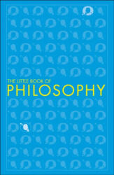 Little Book of Philosophy - DK (ISBN: 9780241341179)