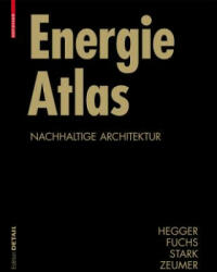 Energie Atlas - Manfred Hegger, Matthias Fuchs, Thomas Stark, Martin Zeumer (2007)
