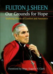 Our Grounds for Hope - Fulton J. Sheen (ISBN: 9781878718563)